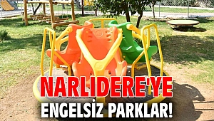 Narlıdere'ye engelsiz parklar!