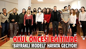 Okul öncesi eğitimde ‘Bayraklı Modeli’ hayata geçiyor!