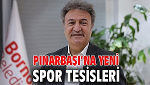 Pınarbaşı'na yeni spor tesisleri