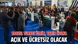 Travel Turkey İzmir, yarın halka açık ve ücretsiz olacak