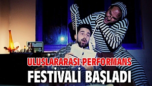 Uluslararası Performans Festivali başladı