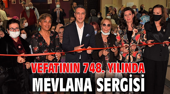 Vefatının 748. Yılında Mevlana sergisi