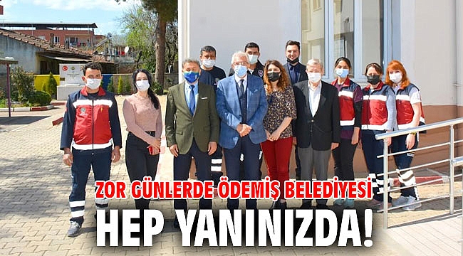 Zor günlerde Ödemiş Belediyesi hep yanınızda!