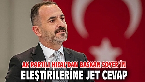 AK Partili Hızal’dan Başkan Soyer’in eleştirilerine jet cevap