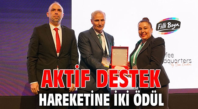 AKTİF DESTEK HAREKETİNE İKİ ÖDÜL