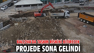 Balçova’da taşkın riskini bitirecek projede sona gelindi