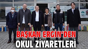 BAŞKAN ERGİN’DEN OKUL ZİYARETLERİ