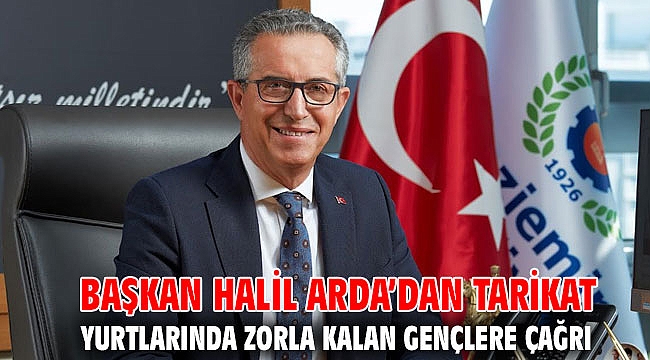 Başkan Halil Arda’dan tarikat yurtlarında zorla kalan gençlere çağrı