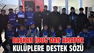 Başkan İduğ’dan amatör kulüplere destek sözü