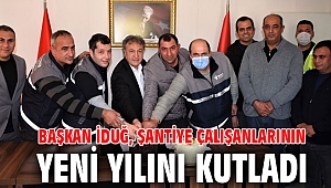 Başkan İduğ, şantiye çalışanlarının yeni yılını kutladı