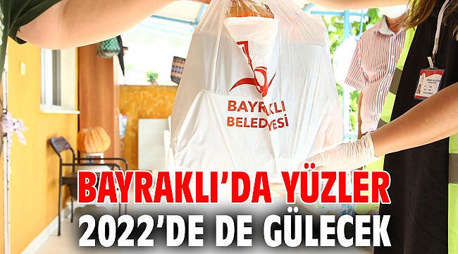 Bayraklı’da yüzler 2022’de de gülecek