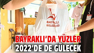 Bayraklı’da yüzler 2022’de de gülecek