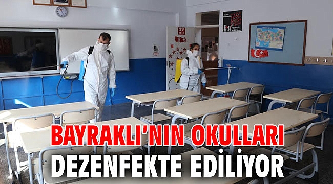 Bayraklı’nın okulları dezenfekte ediliyor