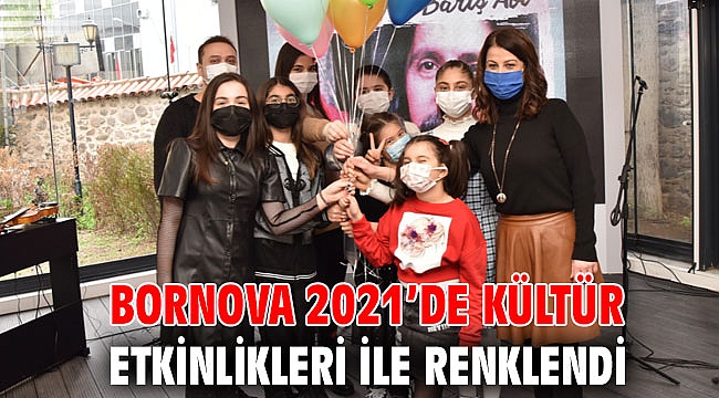 Bornova 2021’de kültür etkinlikleri ile renklendi