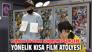 Bornova’da down sendromlu gençlere yönelik Kısa Film Atölyesi