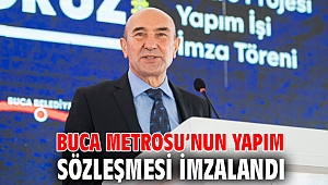 Buca Metrosu’nun yapım sözleşmesi imzalandı