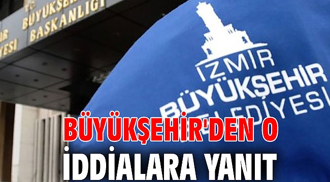Büyükşehir'den o iddialara yanıt
