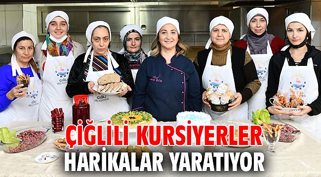 Çiğlili Kursiyerler Harikalar Yaratıyor