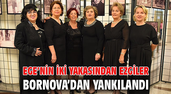 Ege’nin iki yakasından ezgiler Bornova’dan yankılandı
