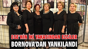 Ege’nin iki yakasından ezgiler Bornova’dan yankılandı