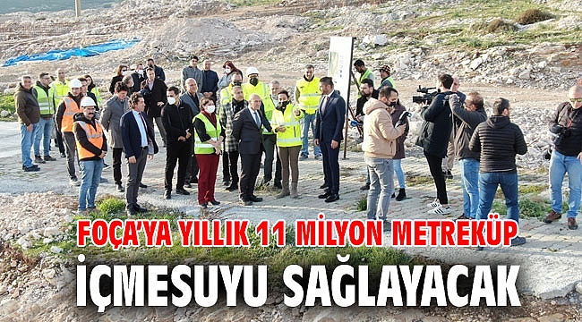 Foça’ya yıllık 11 milyon metreküp içmesuyu sağlayacak