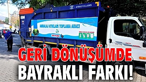 Geri dönüşümde Bayraklı farkı!