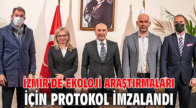 İzmir’de ekoloji araştırmaları için protokol imzalandı