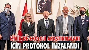 İzmir’de ekoloji araştırmaları için protokol imzalandı