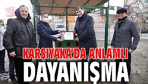 Karşıyaka’da anlamlı dayanışma 