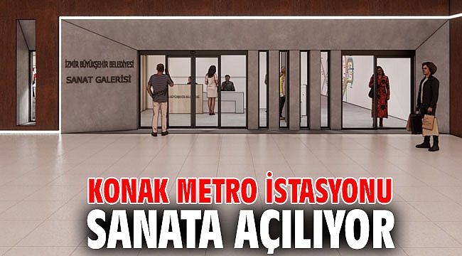Konak Metro İstasyonu sanata açılıyor