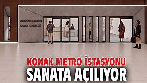 Konak Metro İstasyonu sanata açılıyor