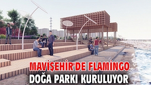 Mavişehir'de Flamingo Doğa Parkı kuruluyor