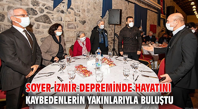 Soyer İzmir depreminde hayatını kaybedenlerin yakınlarıyla buluştu