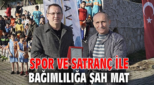 SPOR VE SATRANÇ İLE BAĞIMLILIĞA ŞAH MAT
