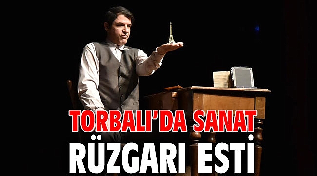 Torbalı’da sanat rüzgarı esti