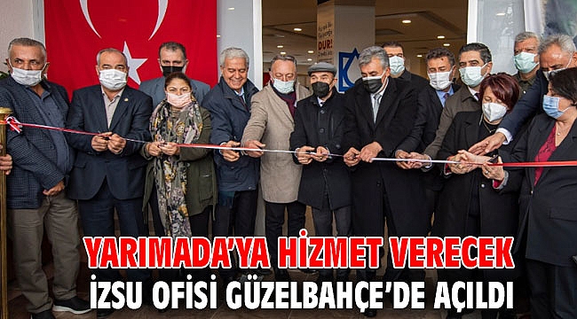 Yarımada’ya hizmet verecek İZSU ofisi Güzelbahçe’de açıldı