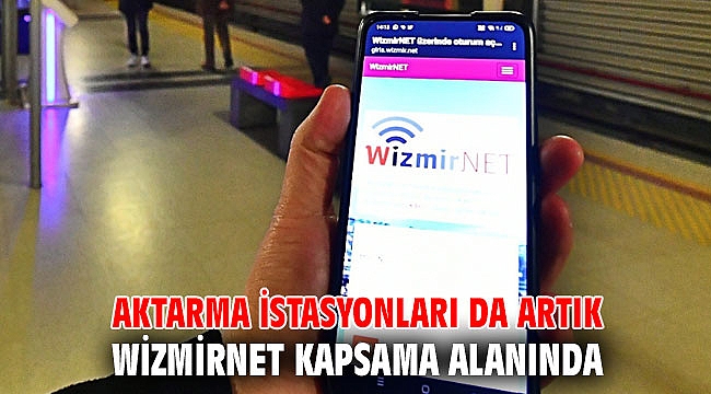 Aktarma istasyonları da artık Wizmirnet kapsama alanında