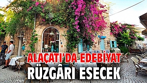 Alaçatı’da edebiyat rüzgârı esecek