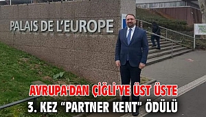 Avrupa'dan Çiğli’ye Üst Üste 3. Kez “Partner Kent” Ödülü