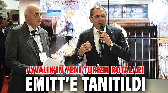 AYVALIK’IN YENİ TURİZM ROTALARI EMITT’E TANITILDI