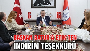 Başkan Batur’a ETİK’ten indirim teşekkürü