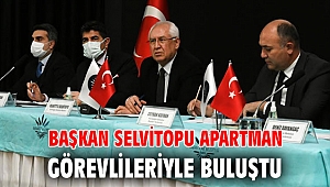 Başkan Selvitopu apartman görevlileriyle buluştu