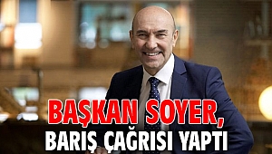 Başkan Soyer barış çağrısı yaptı