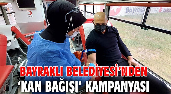 Bayraklı Belediyesinden ‘kan bağışı’ kampanyası