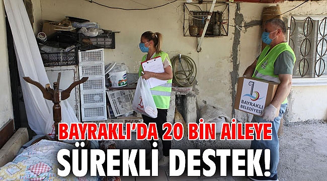 Bayraklı’da 20 bin aileye sürekli destek!