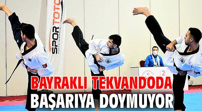 Bayraklı tekvandoda başarıya doymuyor