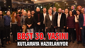 BBŞT 30. Yaşını kutlamaya hazırlanıyor
