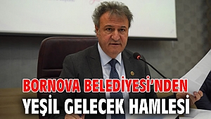 Bornova Belediyesi’nden yeşil gelecek hamlesi