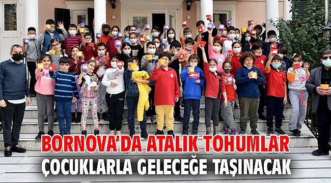 Bornova’da atalık tohumlar çocuklarla geleceğe taşınacak
