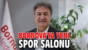 Bornova’ya yeni spor salonu